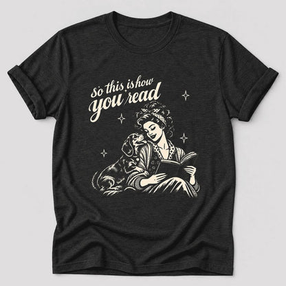 So This Is How You Read Dachshund Ultra-Soft Cotton T-Shirt | Reader Gift Black Heather