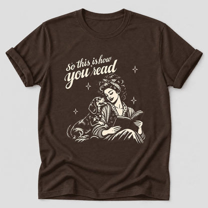 So This Is How You Read Dachshund Ultra-Soft Cotton T-Shirt | Reader Gift Brown