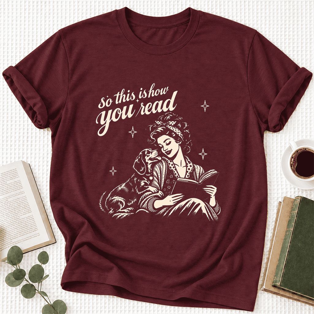 So This Is How You Read Dachshund Ultra-Soft Cotton T-Shirt | Reader Gift Maroon