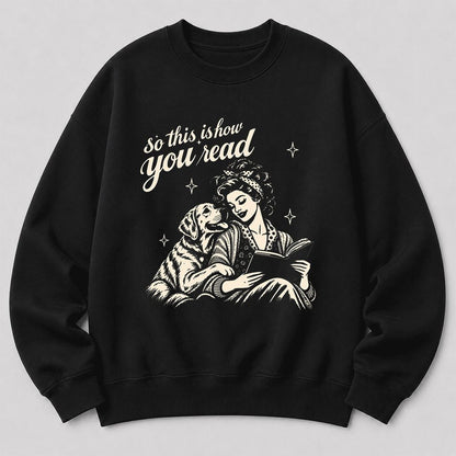How You Read Labrador Retriever Printed Sweatshirt | Reader Gift Black