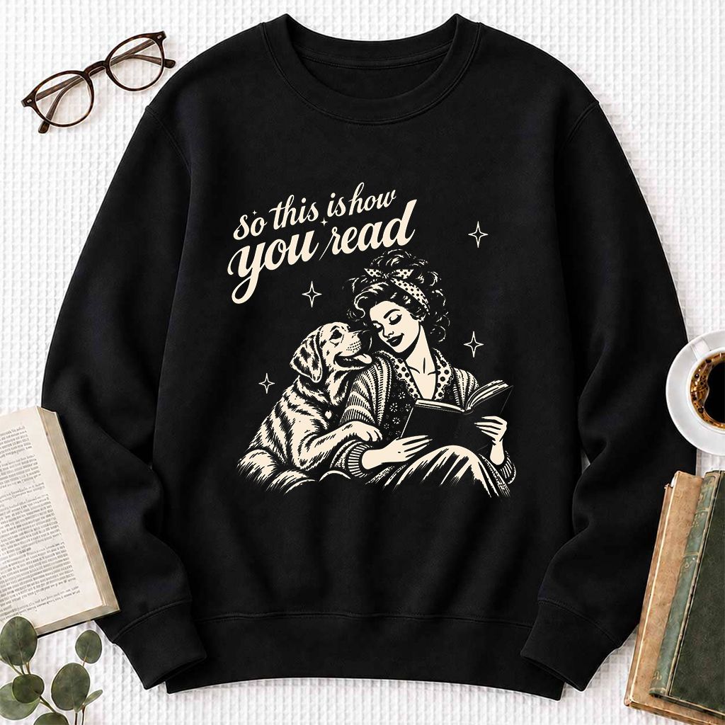 How You Read Labrador Retriever Printed Sweatshirt | Reader Gift Black