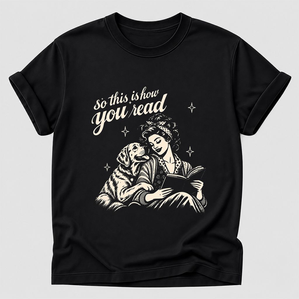 How You Read Labrador Retriever Printed T-Shirt | Reader Gift Black