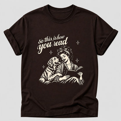 How You Read Labrador Retriever Printed T-Shirt | Reader Gift Dark Chocolate