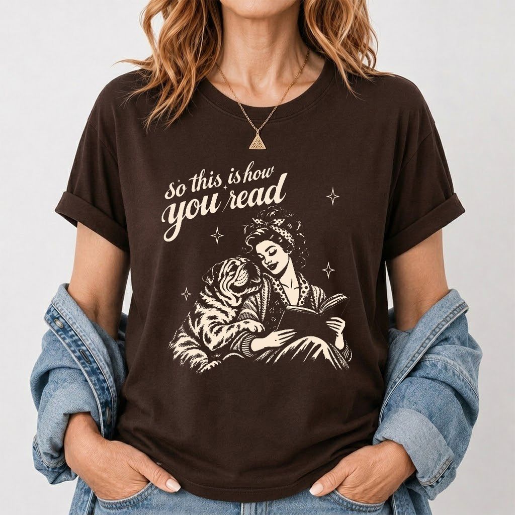 How You Read English Bulldog Printed T-Shirt | Reader Gift Dark Chocolate