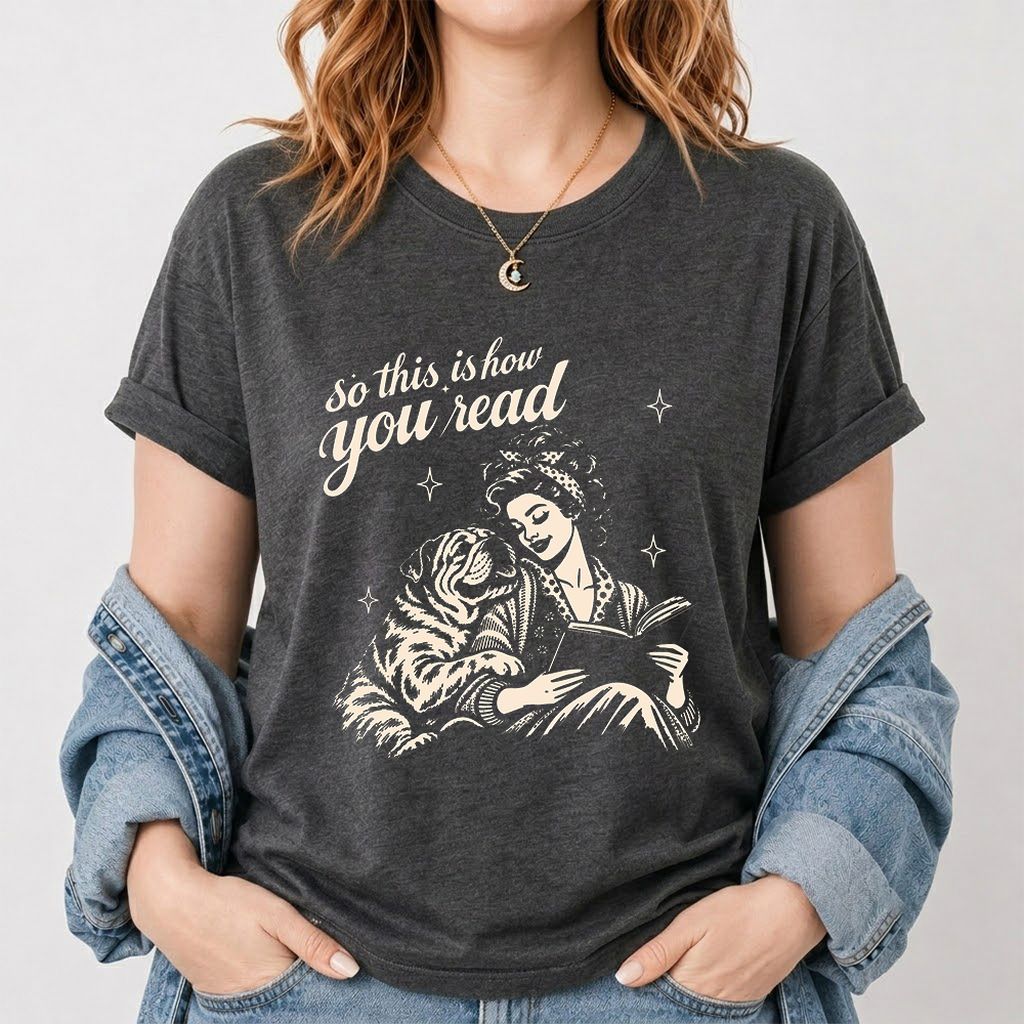 How You Read English Bulldog Printed T-Shirt | Reader Gift Dark Heather