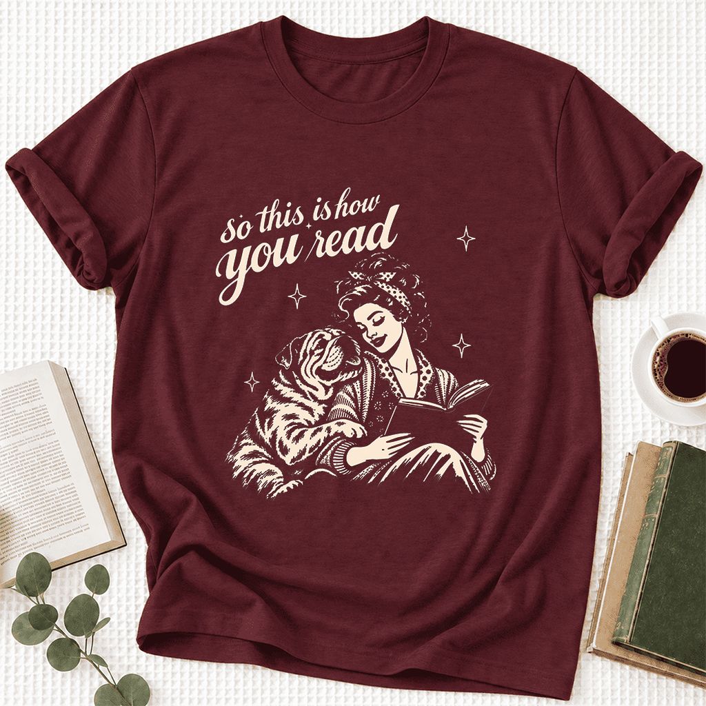 So This Is How You Read English Bulldog Ultra-Soft Cotton T-Shirt | Dog Mom Gift Maroon