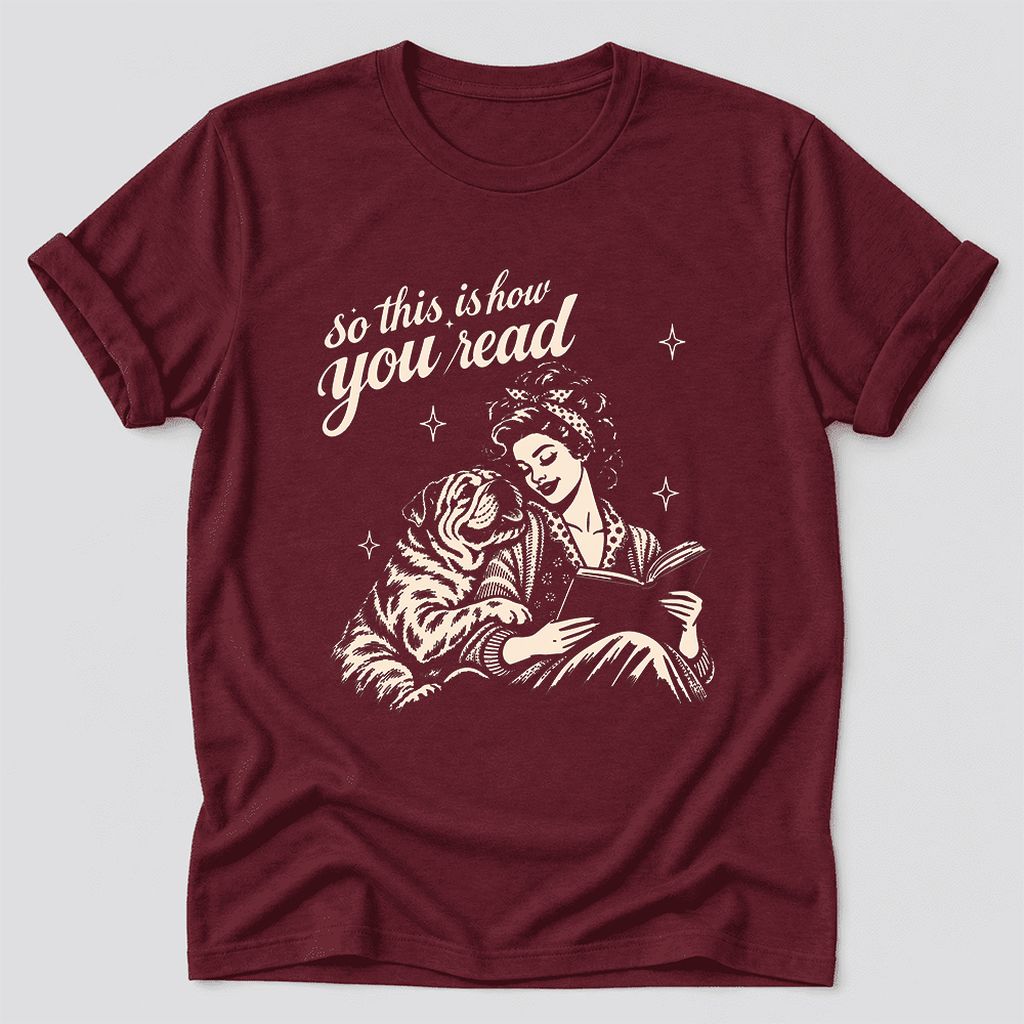 So This Is How You Read English Bulldog Ultra-Soft Cotton T-Shirt | Dog Mom Gift Maroon