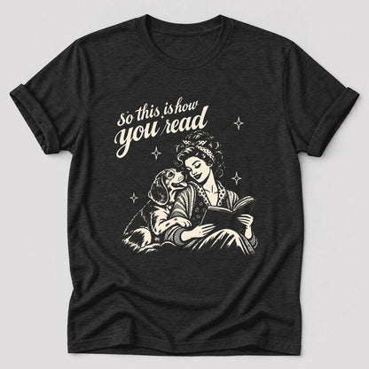 So This Is How You Read Beagle Ultra-Soft Cotton T-Shirt | Reader Gift Black Heather