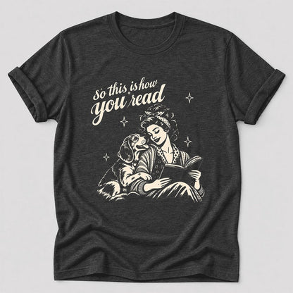 So This Is How You Read Beagle Ultra-Soft Cotton T-Shirt | Reader Gift Dark Grey Heather