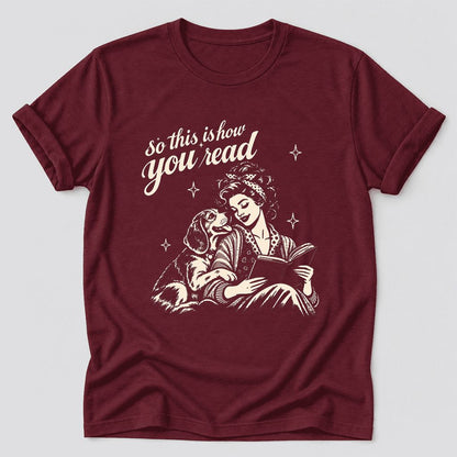 So This Is How You Read Beagle Ultra-Soft Cotton T-Shirt | Reader Gift Maroon
