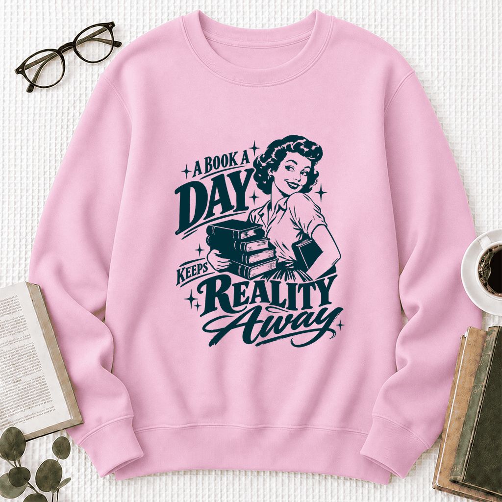A Book A Day Keeps Reality Away Printed Sweatshirt | Cozy Book Lover Gift Light Pink