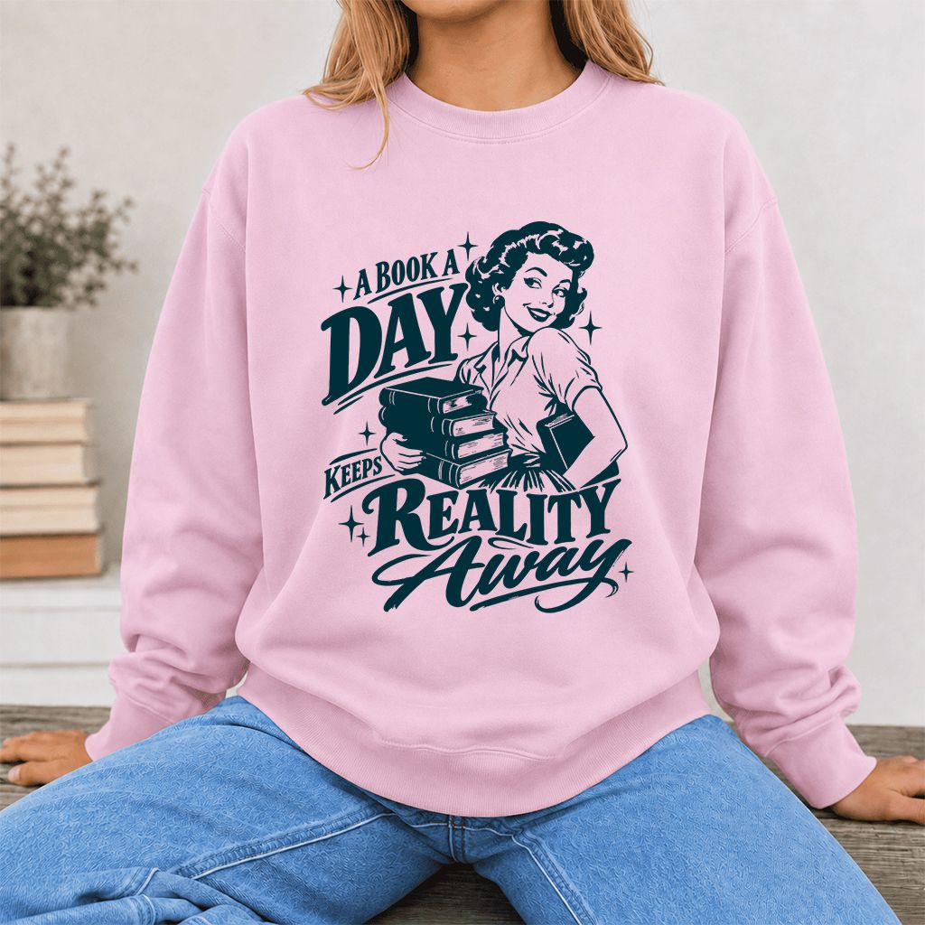 A Book A Day Keeps Reality Away Printed Sweatshirt | Cozy Book Lover Gift Light Pink