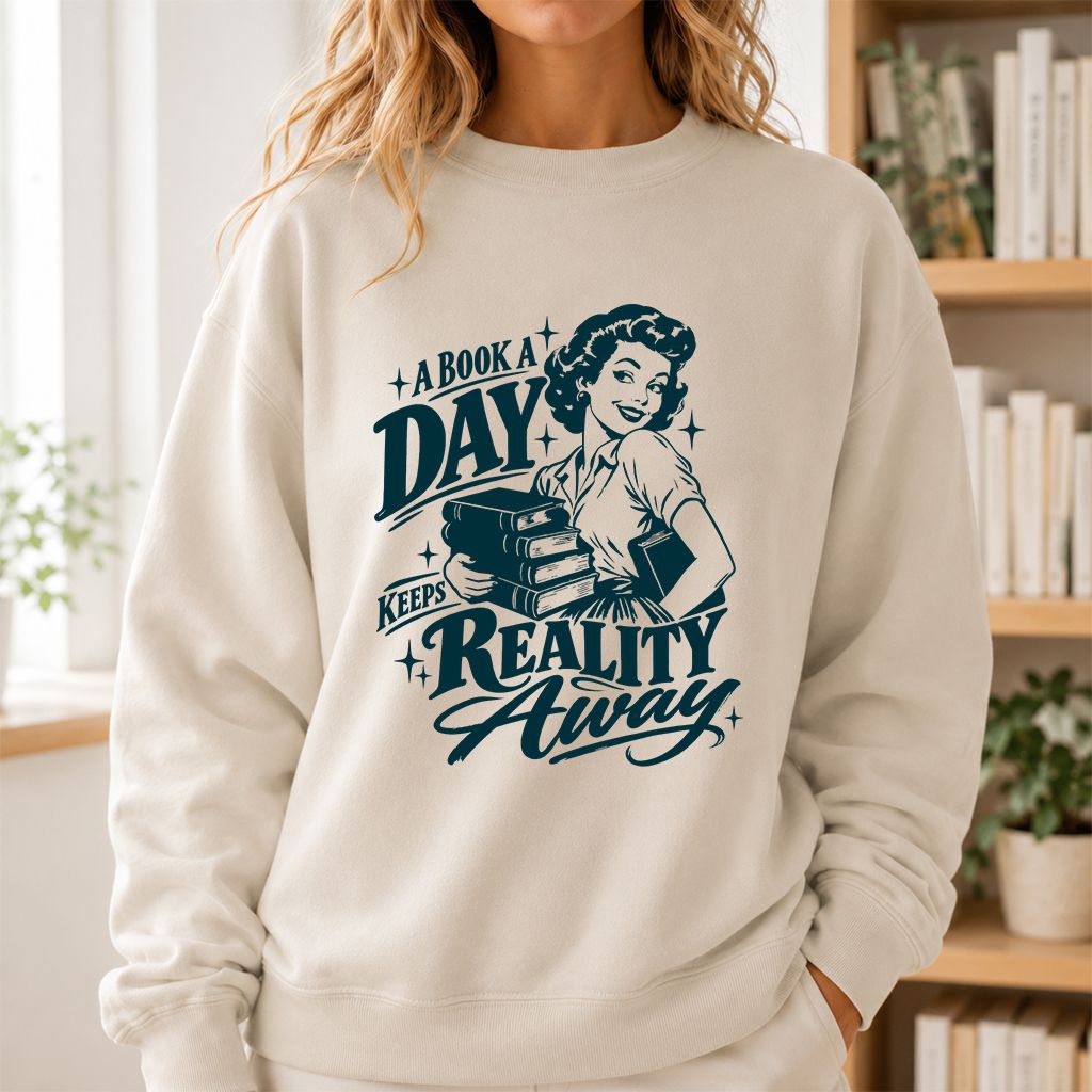 A Book A Day Keeps Reality Away Printed Sweatshirt | Cozy Book Lover Gift Sand