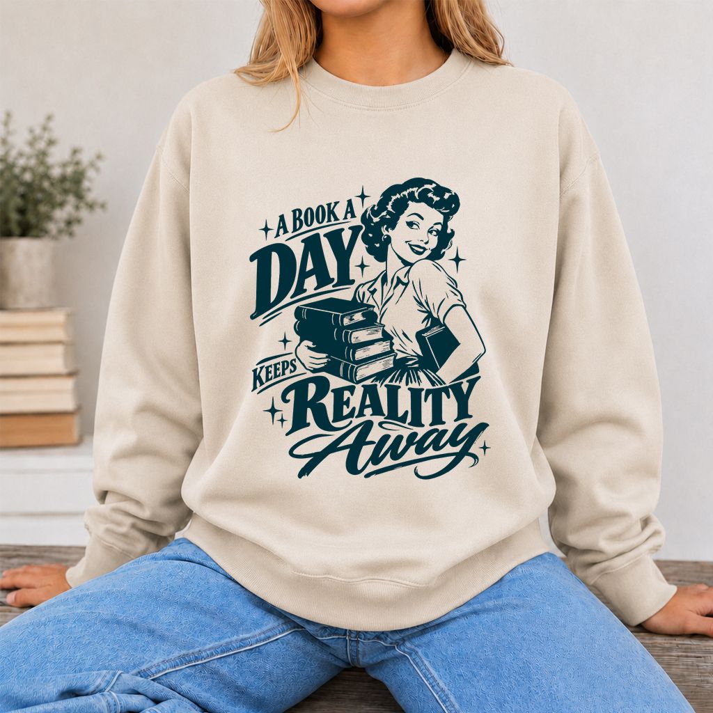 A Book A Day Keeps Reality Away Printed Sweatshirt | Cozy Book Lover Gift Sand