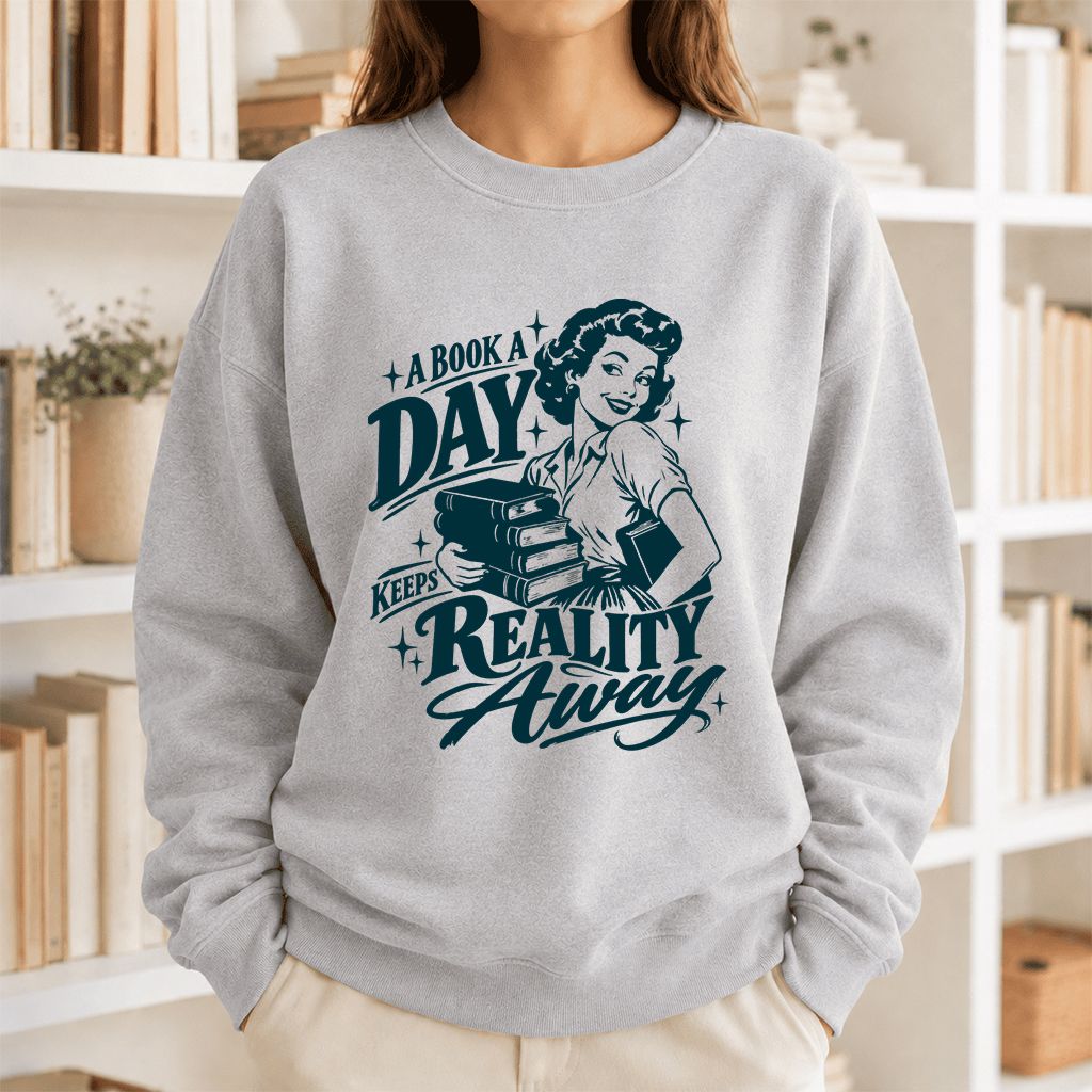 A Book A Day Keeps Reality Away Printed Sweatshirt | Cozy Book Lover Gift Sport Grey