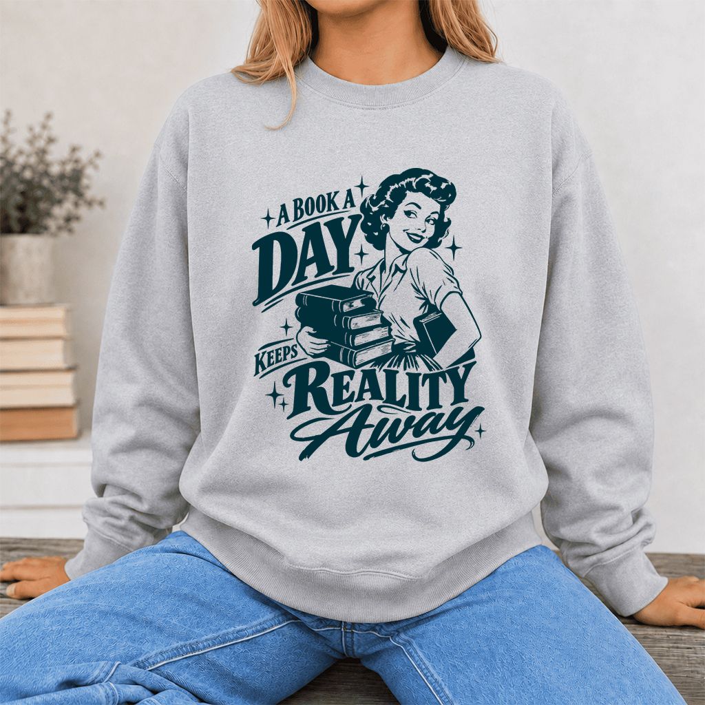A Book A Day Keeps Reality Away Printed Sweatshirt | Cozy Book Lover Gift Sport Grey