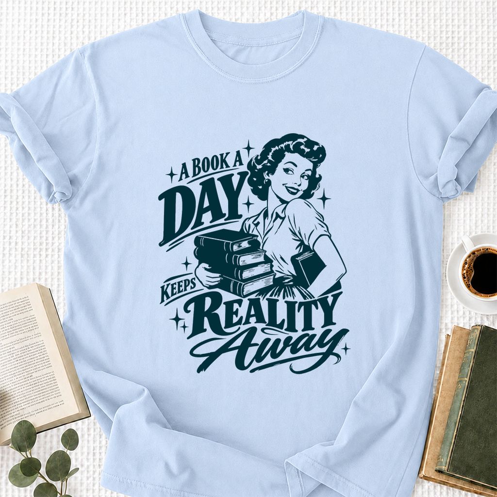 A Book A Day Keeps Reality Away Printed T-Shirt | Cozy Book Lover Gift Light Blue