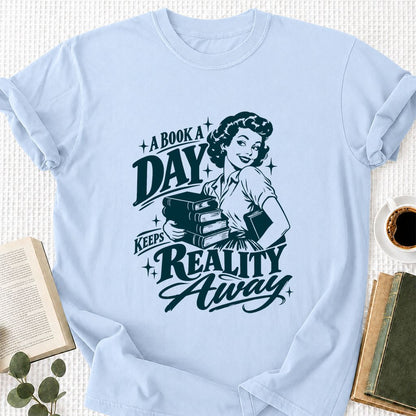 A Book A Day Keeps Reality Away Printed T-Shirt | Cozy Book Lover Gift Light Blue