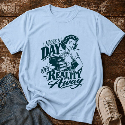 A Book A Day Keeps Reality Away Printed T-Shirt | Cozy Book Lover Gift Light Blue