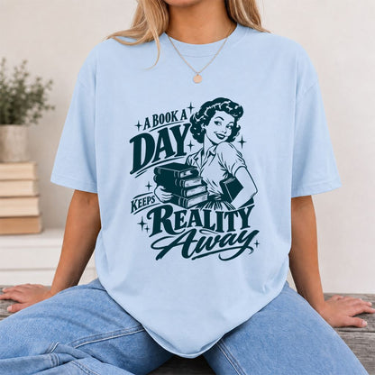 A Book A Day Keeps Reality Away Printed T-Shirt | Cozy Book Lover Gift Light Blue