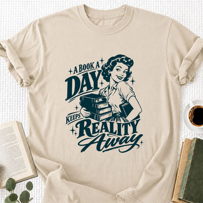 A Book A Day Keeps Reality Away Printed T-Shirt | Cozy Book Lover Gift Sand