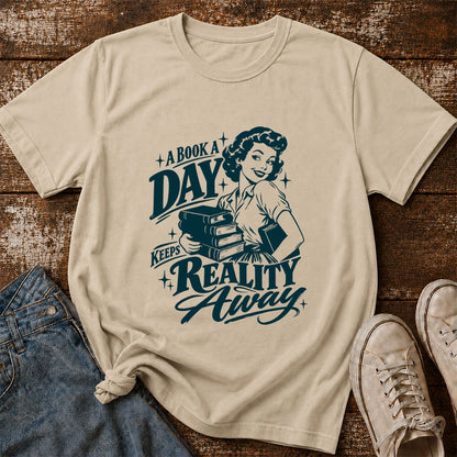 A Book A Day Keeps Reality Away Printed T-Shirt | Cozy Book Lover Gift Sand