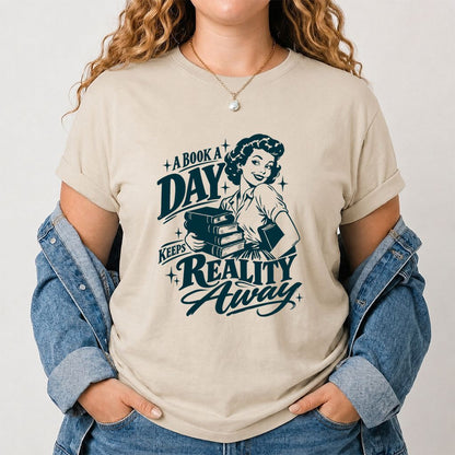 A Book A Day Keeps Reality Away Printed T-Shirt | Cozy Book Lover Gift Sand