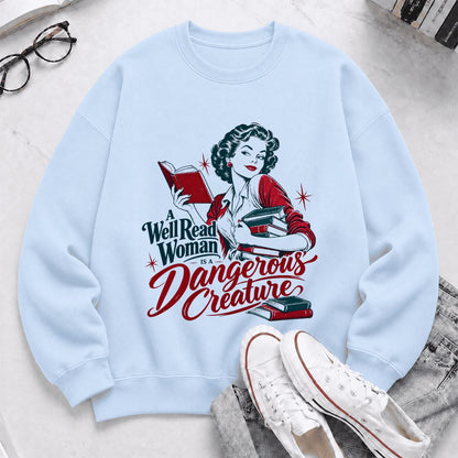 A Well Read Woman Is A Dangerous Creature Printed Sweatshirt | Book Lover Gift Light Blue