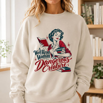 A Well Read Woman Is A Dangerous Creature Printed Sweatshirt | Book Lover Gift Sand