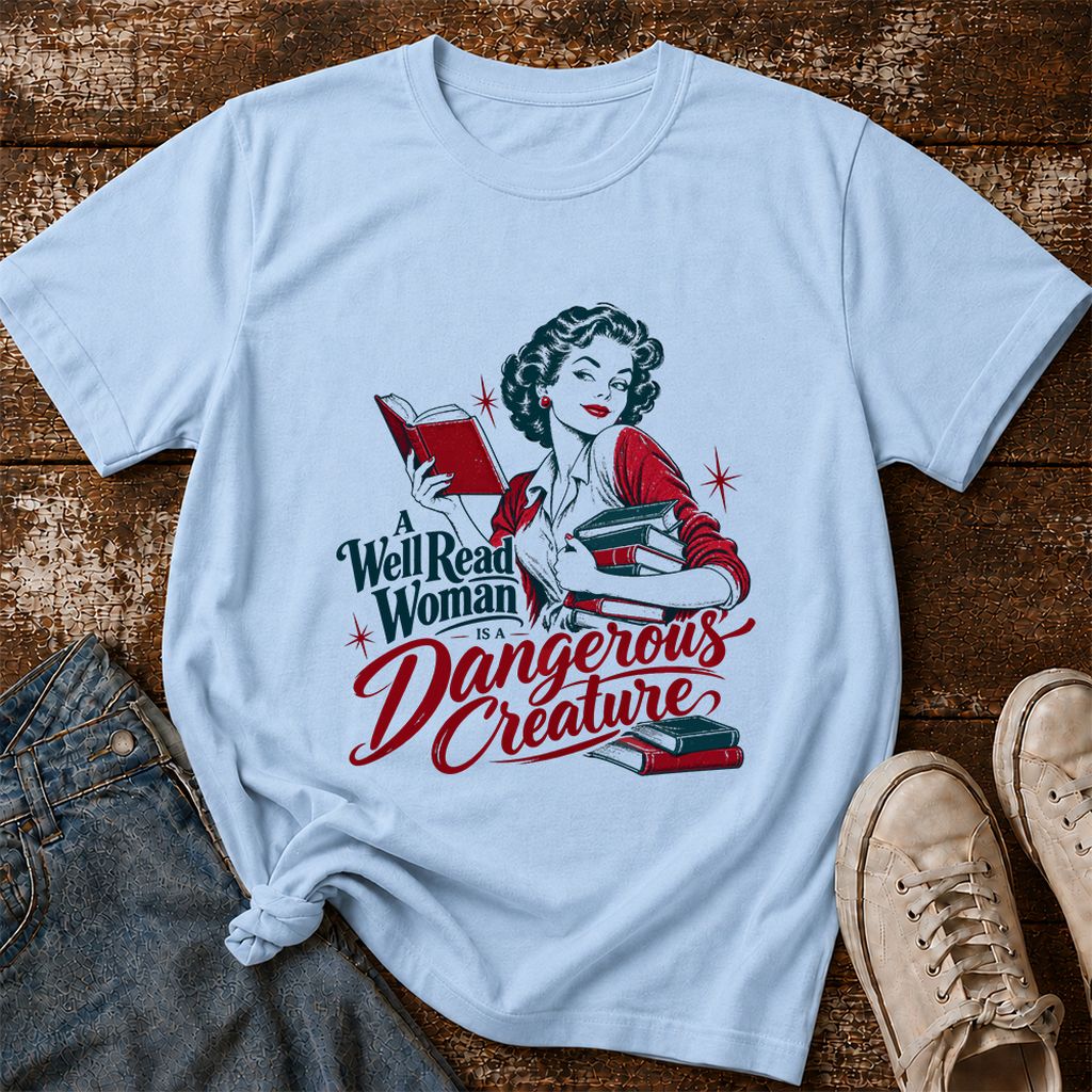 A Well Read Woman Is A Dangerous Creature Printed T-Shirt | Book Lover Gift Light Blue