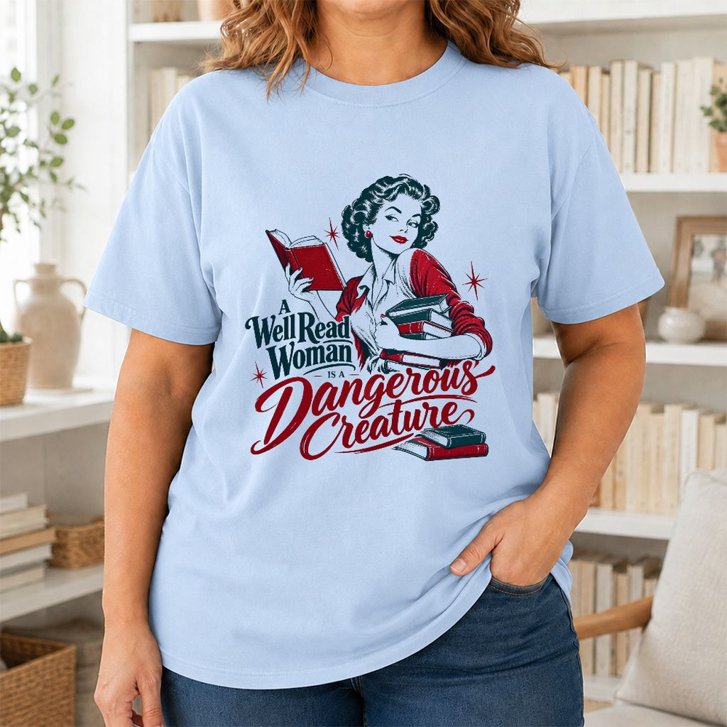 A Well Read Woman Is A Dangerous Creature Printed T-Shirt | Book Lover Gift Light Blue