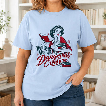 A Well Read Woman Is A Dangerous Creature Printed T-Shirt | Book Lover Gift Light Blue