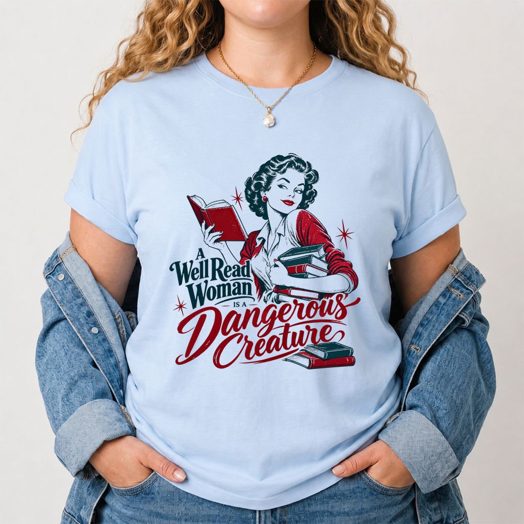 A Well Read Woman Is A Dangerous Creature Printed T-Shirt | Book Lover Gift Light Blue