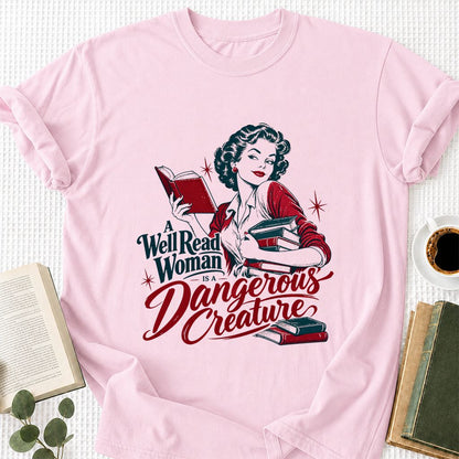 A Well Read Woman Is A Dangerous Creature Printed T-Shirt | Book Lover Gift Light Pink