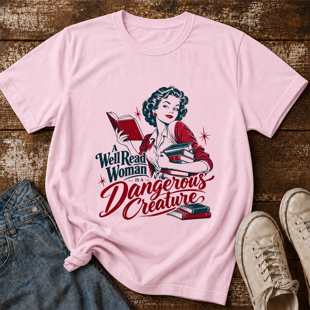A Well Read Woman Is A Dangerous Creature Printed T-Shirt | Book Lover Gift Light Pink