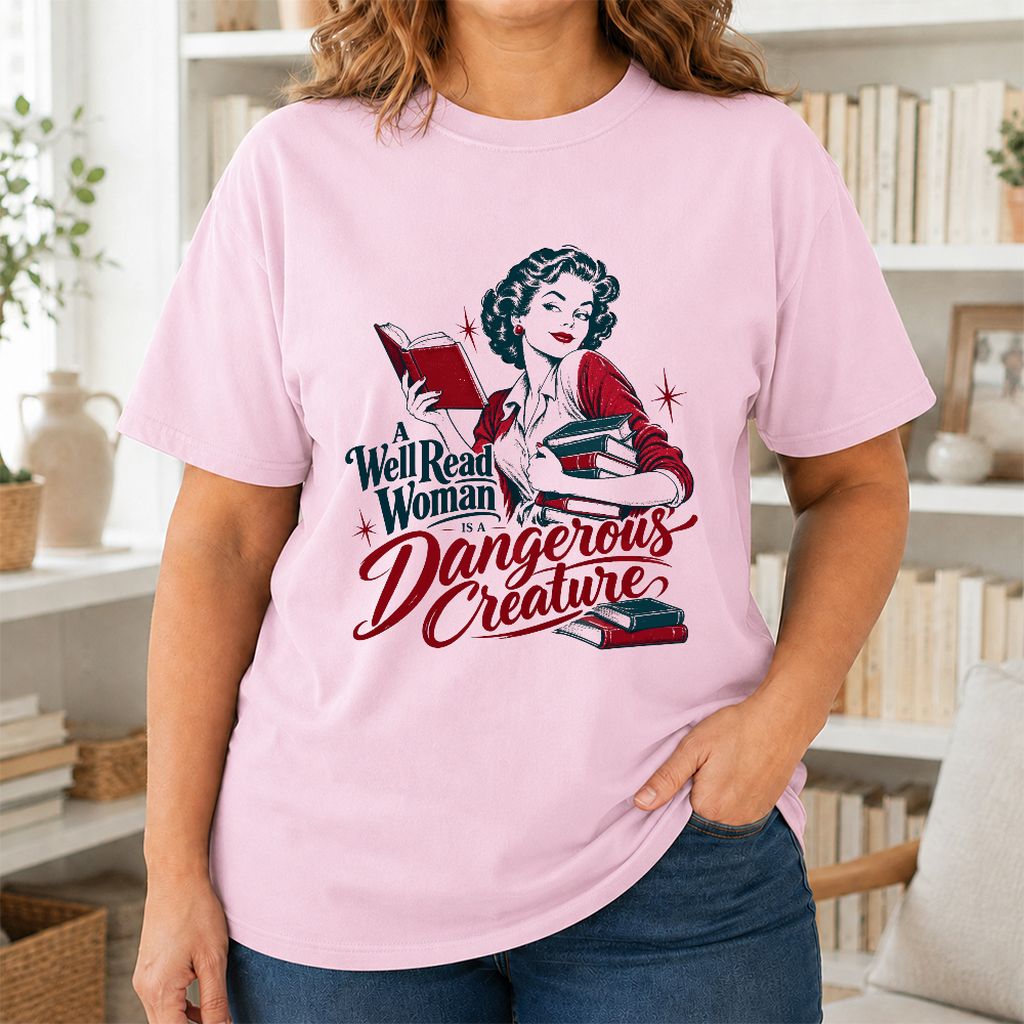 A Well Read Woman Is A Dangerous Creature Printed T-Shirt | Book Lover Gift Light Pink