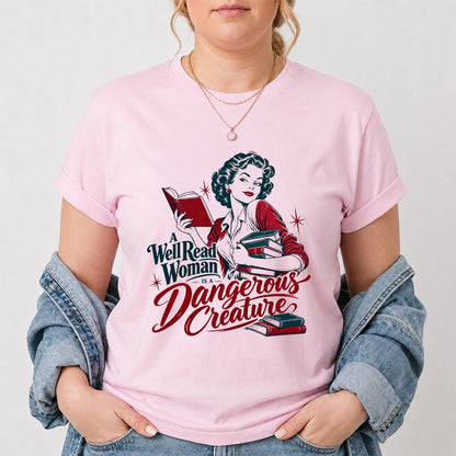 A Well Read Woman Is A Dangerous Creature Printed T-Shirt | Book Lover Gift Light Pink