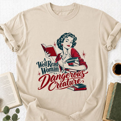 A Well Read Woman Is A Dangerous Creature Printed T-Shirt | Book Lover Gift Sand