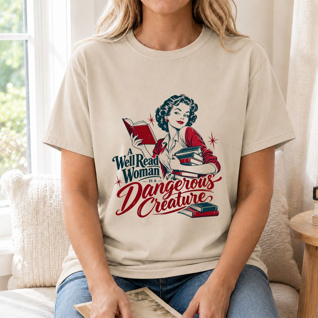 A Well Read Woman Is A Dangerous Creature Printed T-Shirt | Book Lover Gift Sand