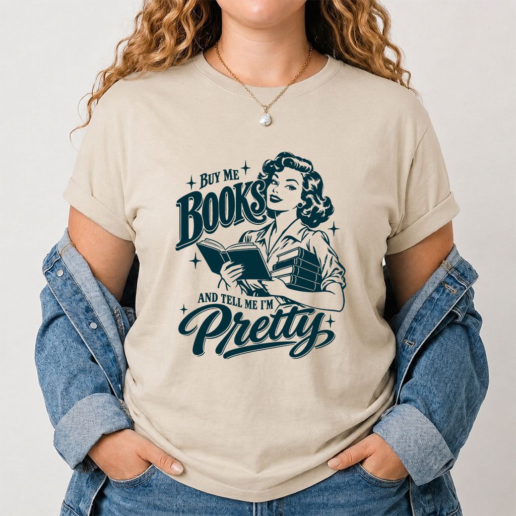 Buy Me Books And Tell Me I’m Pretty Printed T-Shirt | Book Lover Gift Sand
