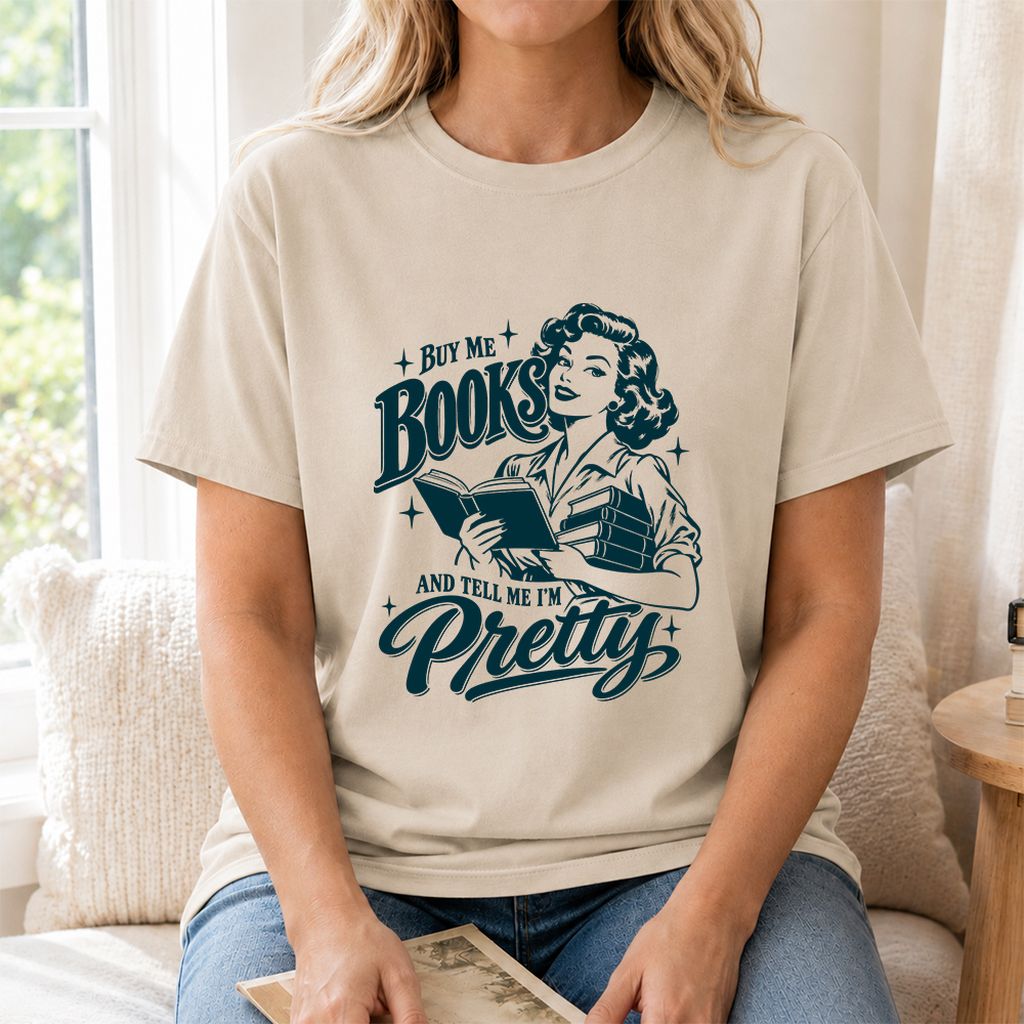 Buy Me Books And Tell Me I’m Pretty Printed T-Shirt | Book Lover Gift Sand