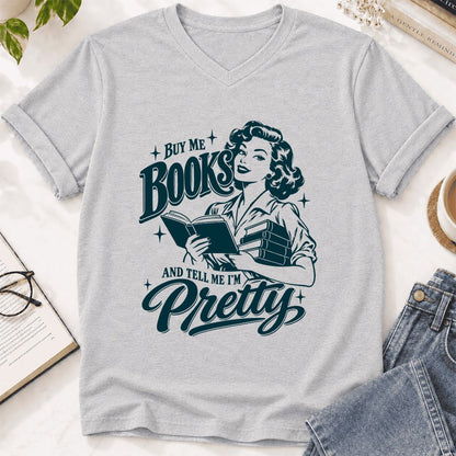 Buy Me Books And Tell Me I’m Pretty Ultra-Soft V-Neck | Book Lover Gift Ash