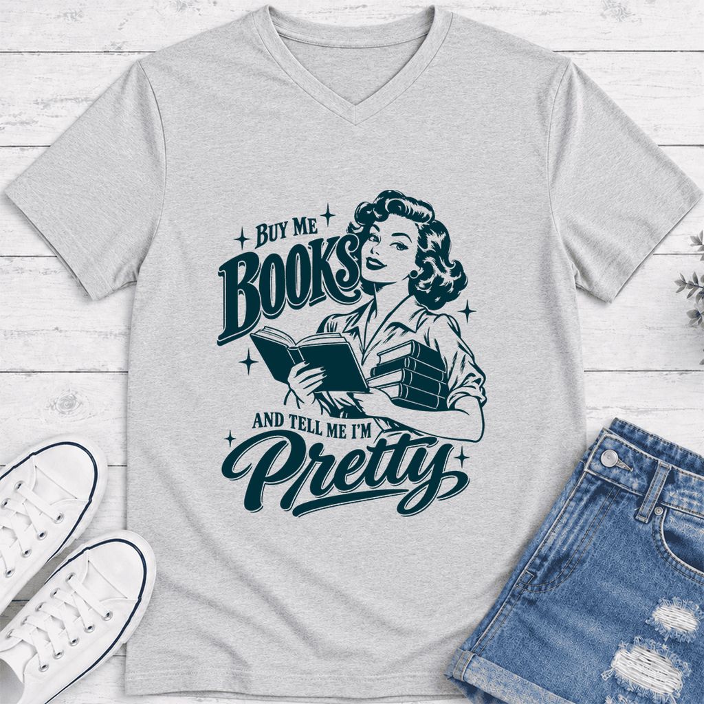 Buy Me Books And Tell Me I’m Pretty Ultra-Soft V-Neck | Book Lover Gift Ash