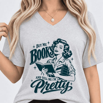 Buy Me Books And Tell Me I’m Pretty Ultra-Soft V-Neck | Book Lover Gift Ash