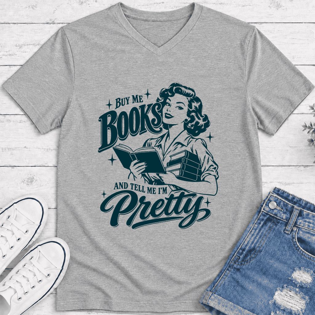 Buy Me Books And Tell Me I’m Pretty Ultra-Soft V-Neck | Book Lover Gift Athletic Heather