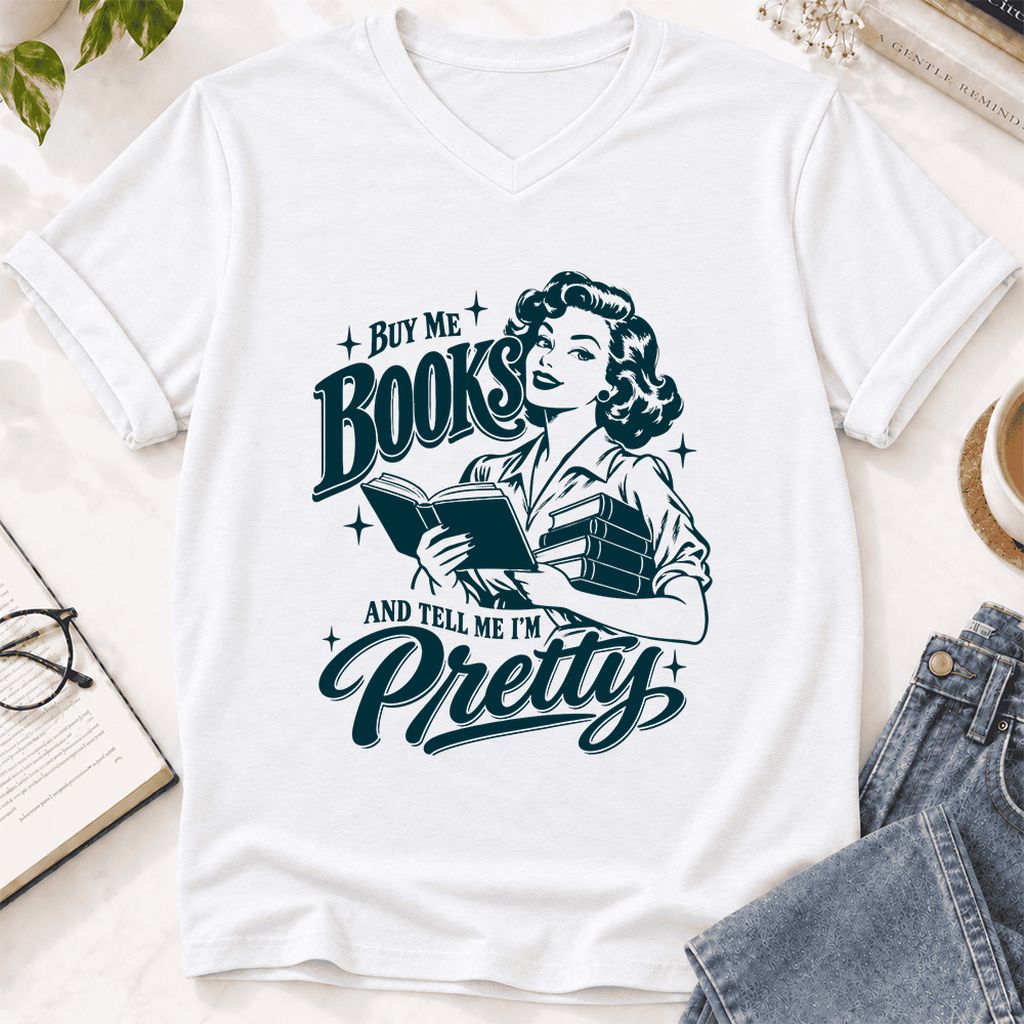 Buy Me Books And Tell Me I’m Pretty Ultra-Soft V-Neck | Book Lover Gift White