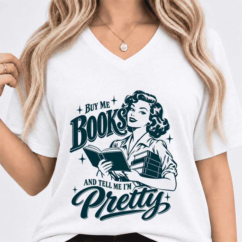 Buy Me Books And Tell Me I’m Pretty Ultra-Soft V-Neck | Book Lover Gift White