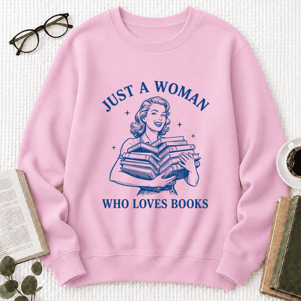 JUST A WOMAN WHO LOVES BOOKS Printed Sweatshirt | Book Lover Gift Light Pink