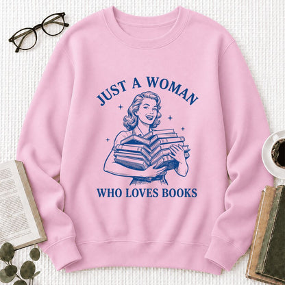 JUST A WOMAN WHO LOVES BOOKS Printed Sweatshirt | Book Lover Gift Light Pink