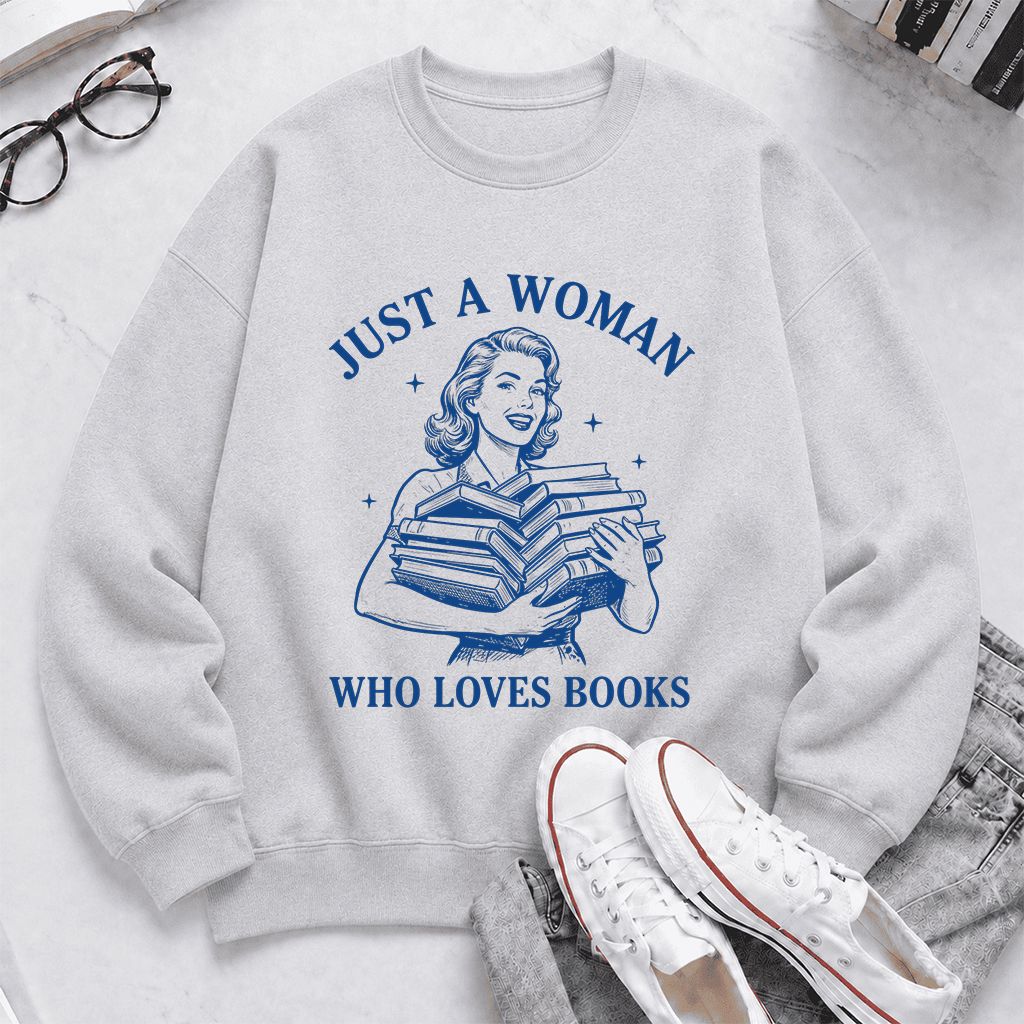 JUST A WOMAN WHO LOVES BOOKS Printed Sweatshirt | Book Lover Gift Sport Grey
